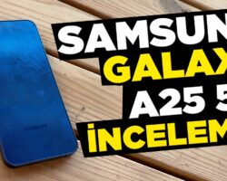 Fiyatının Hakkını Sonuna Kadar Veren Telefon: Samsung Galaxy A25